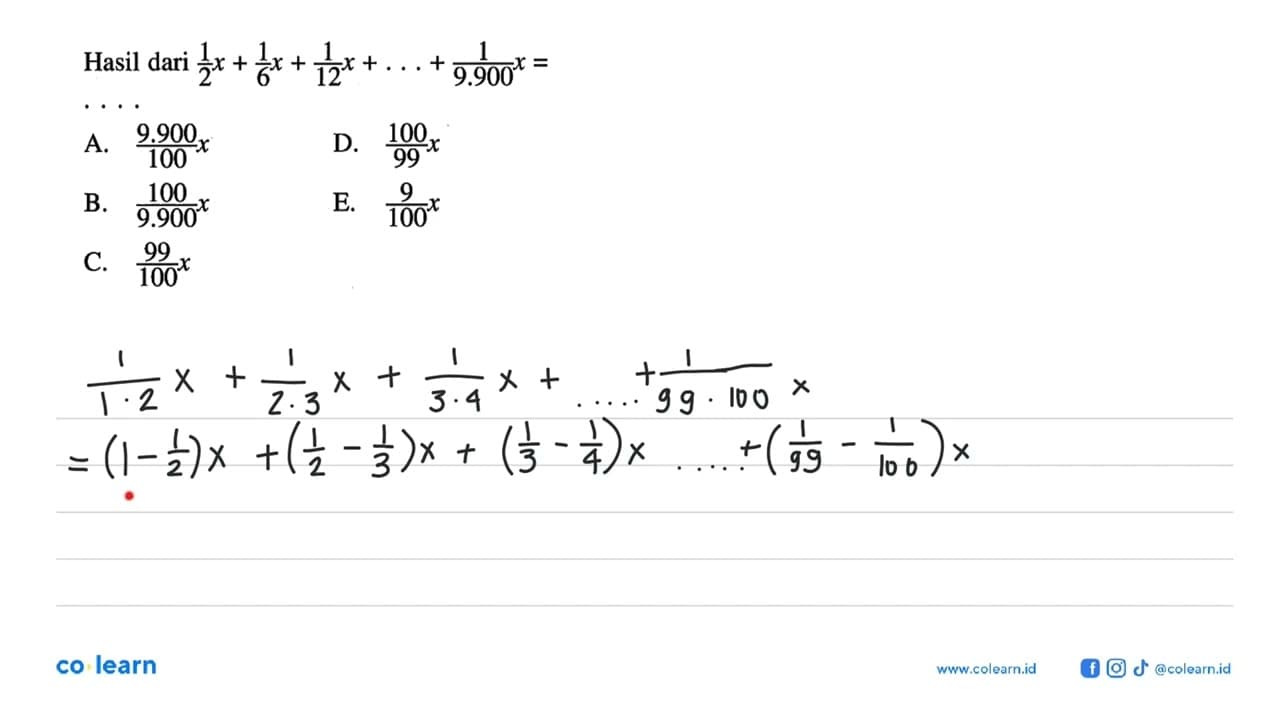 Hasil dari 1/2 x+1/6 x+1/12 x+ ....+1/9.900 x=....