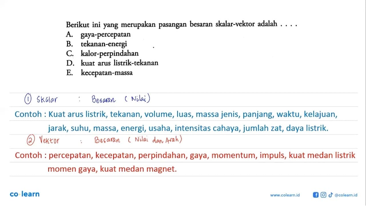 Berikut ini yang merupakan pasangan besaran skalar-vektor