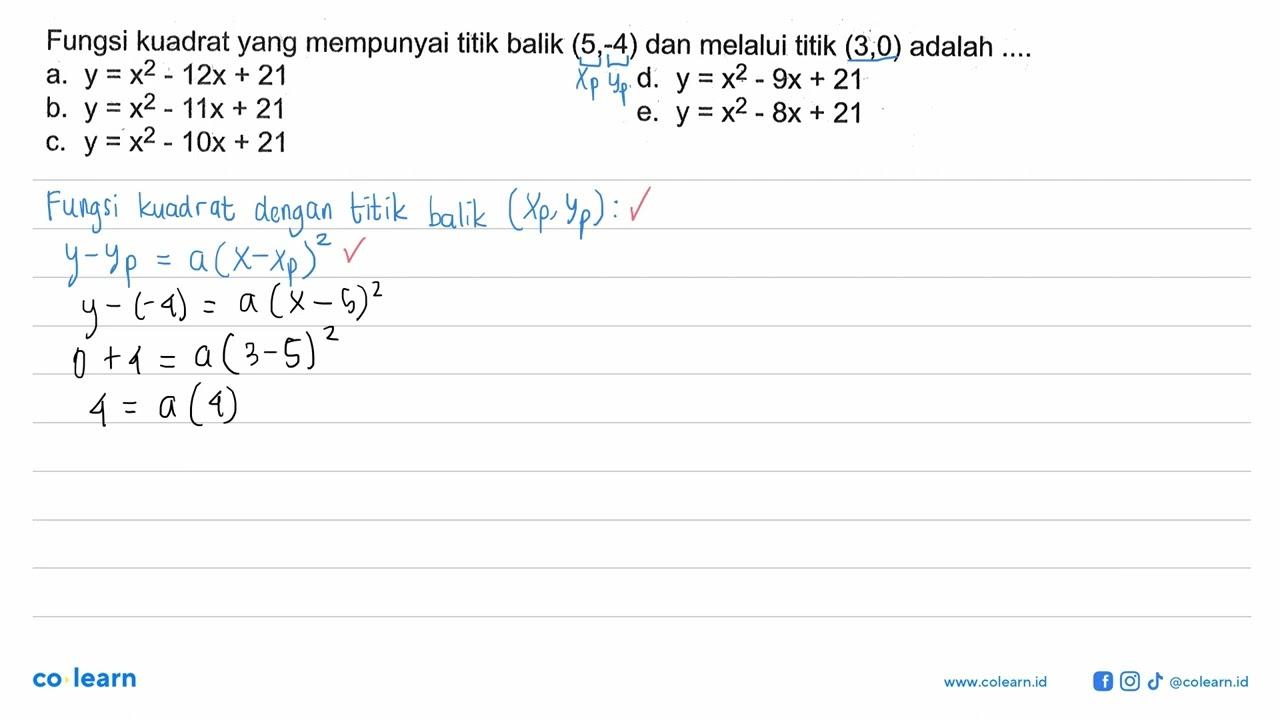 Fungsi kuadrat yang mempunyai titik balik (5,-4) dan