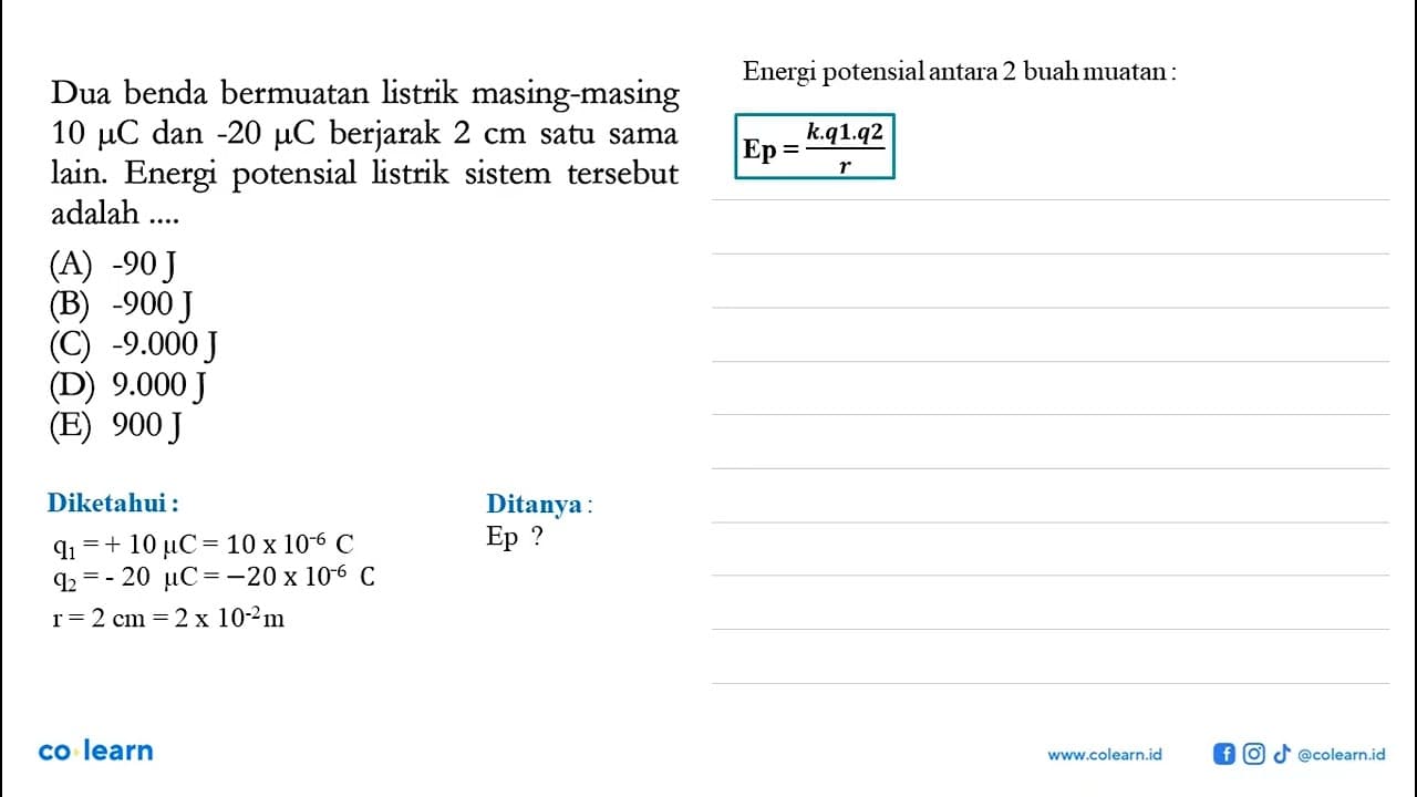 Dua benda bermuatan listrik masing-masing 10 mu C dan -20
