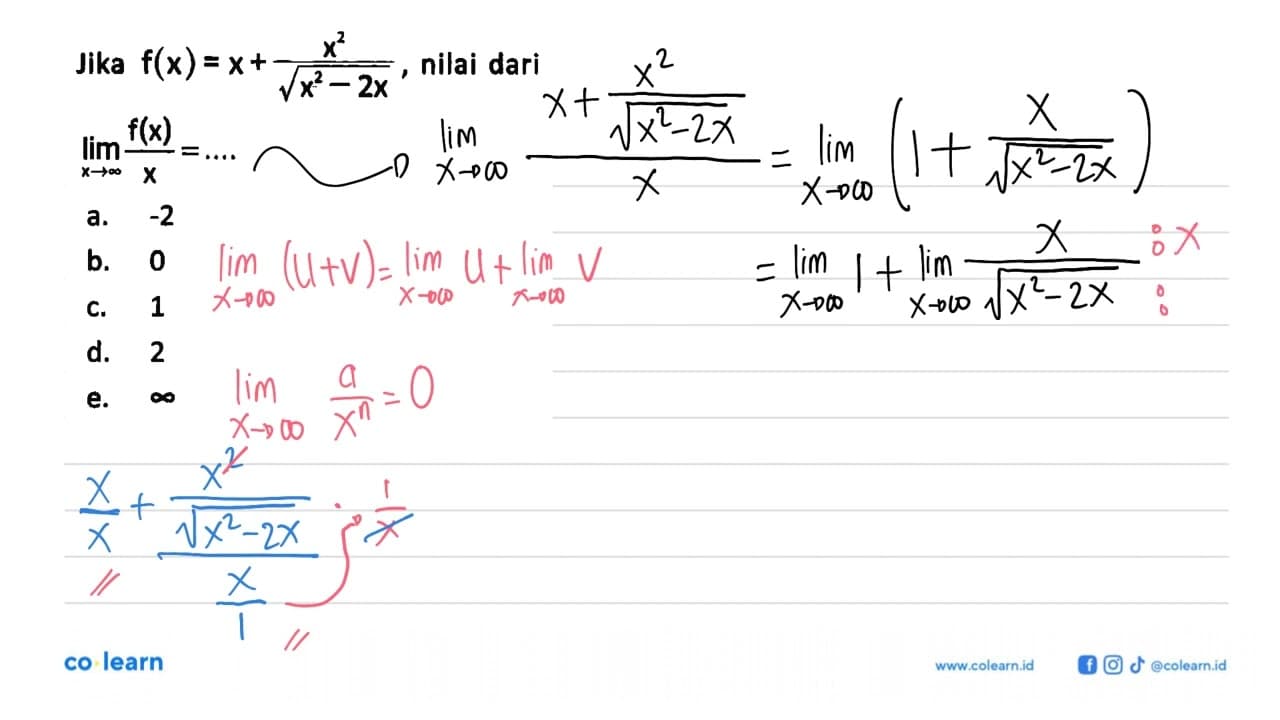 Jika f(x) =x+ x^2/(akar(x^2-2x)), nilai dari lim x->tak