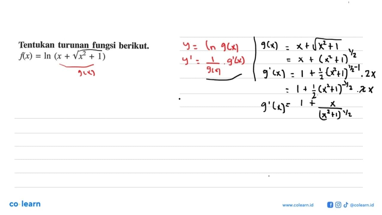 Tentukan turunan fungsi berikut. f(x)=ln(x+akar(x^2+1))