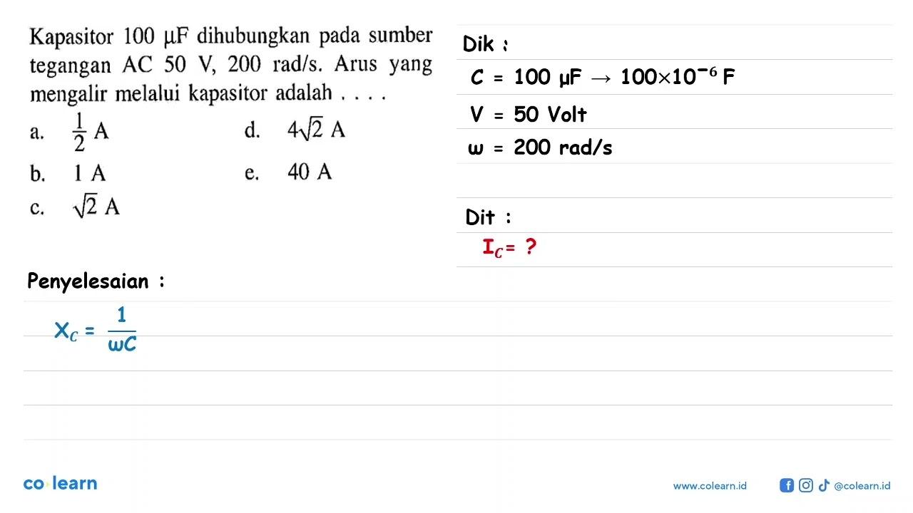 Kapasitor 100 mikro F dihubungkan pada sumber tegangan AC