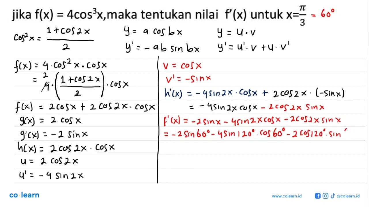 jika f(x)=4cos^3 x,maka tentukan nilai f'(x) untuk x=pi/3