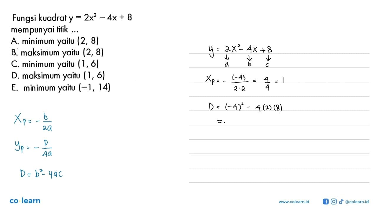 Fungsi kuadrat y=2x^2-4 x+8 mempunyai titik ...