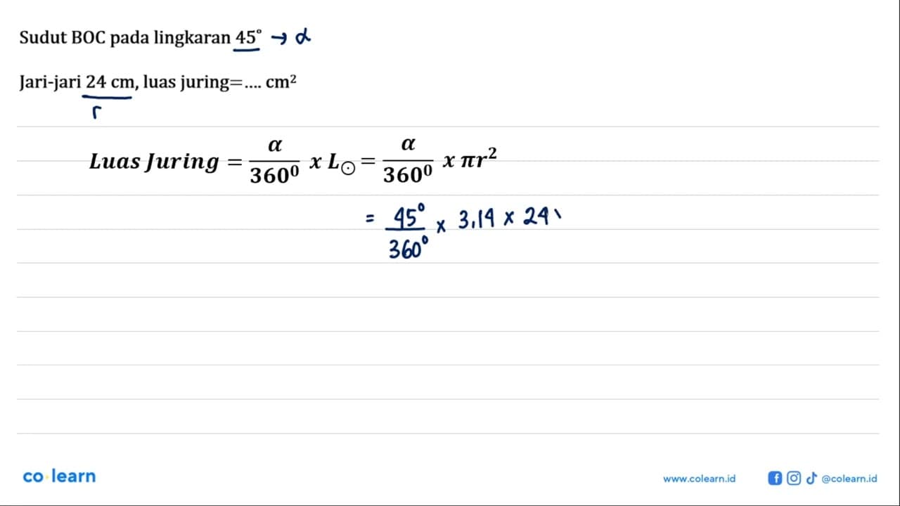Sudut BOC pada lingkaran 45 Jari-jari 24 cm, luas juring =
