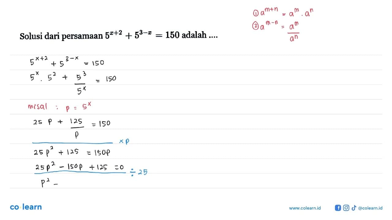 Solusi dari persamaan 5^(x+2)+5^(3-x)=150 adalah ....