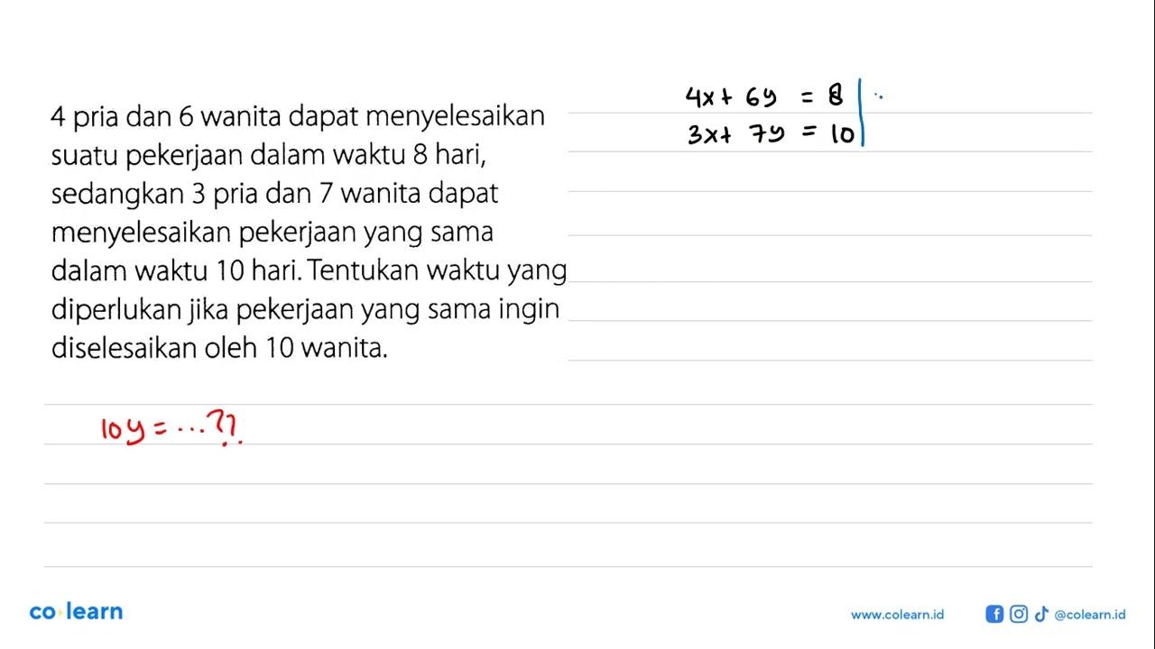 4 pria dan 6 wanita dapat menyelesaikan suatu pekerjaan