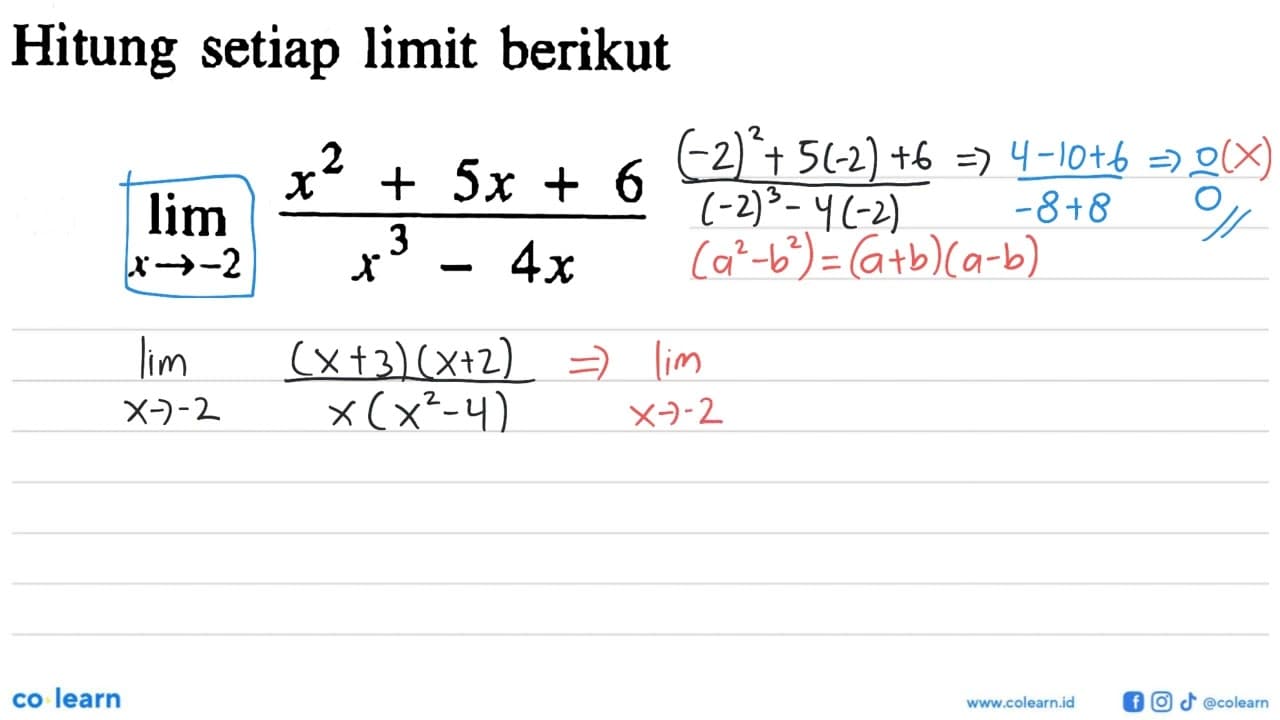 Hitung setiap limit berikutlim x->-2 {(x^2+5x+6)/(x^3-4x)}