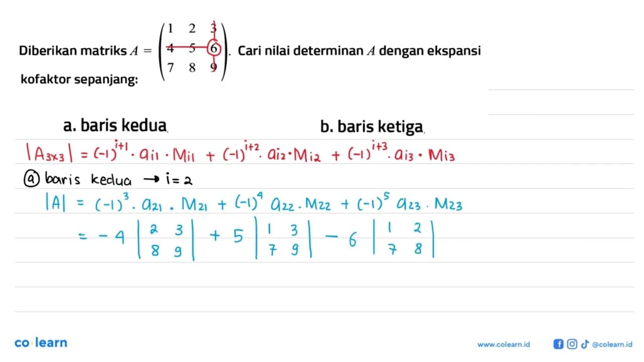 Diberikan matriks A=(1 2 3 4 5 6 7 8 9) Cari nilai