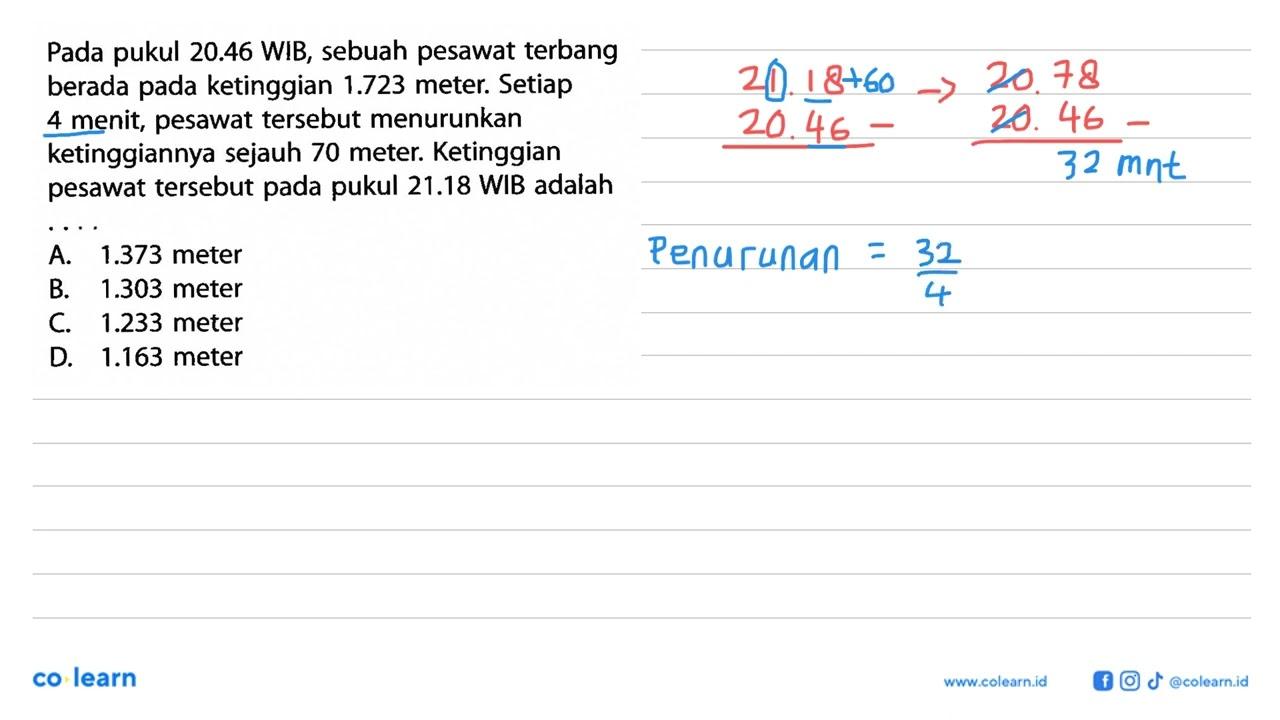 Pada pukul 20.46 WIB, sebuah pesawat terbang berada pada