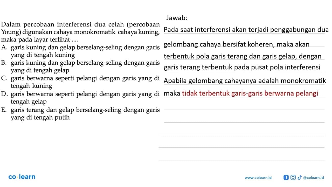 Dalam percobaan interferensi dua celah (percobaan Young)