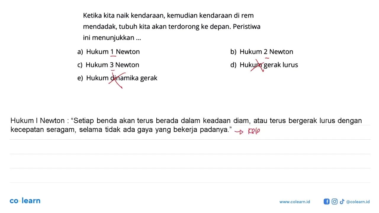 Ketika kita naik kendaraan, kemudian kendaraan di rem