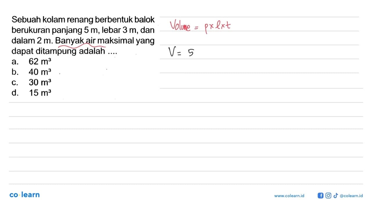 Sebuah kolam renang berbentuk balok berukuran panjang 5 m ,