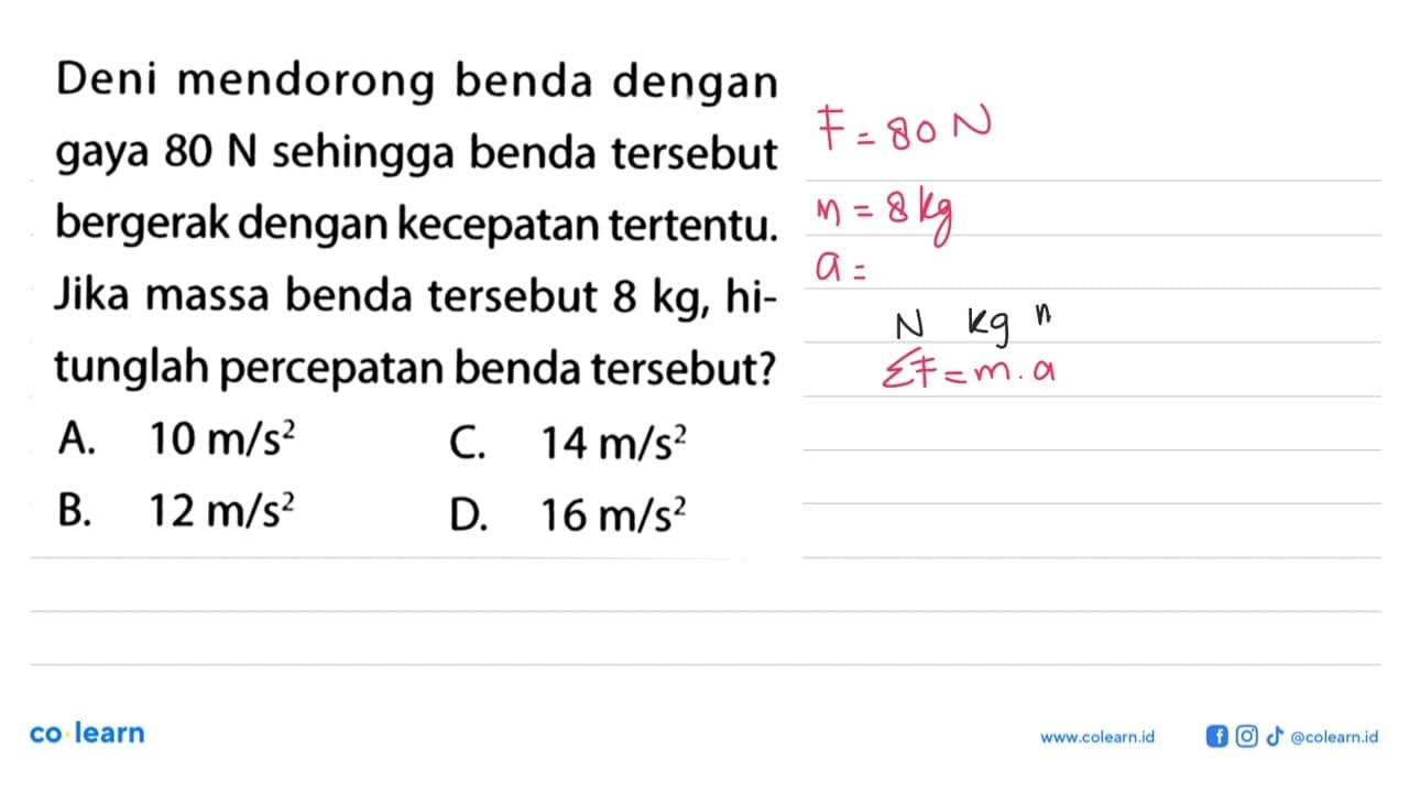 Deni mendorong benda dengan gaya 80 N sehingga benda