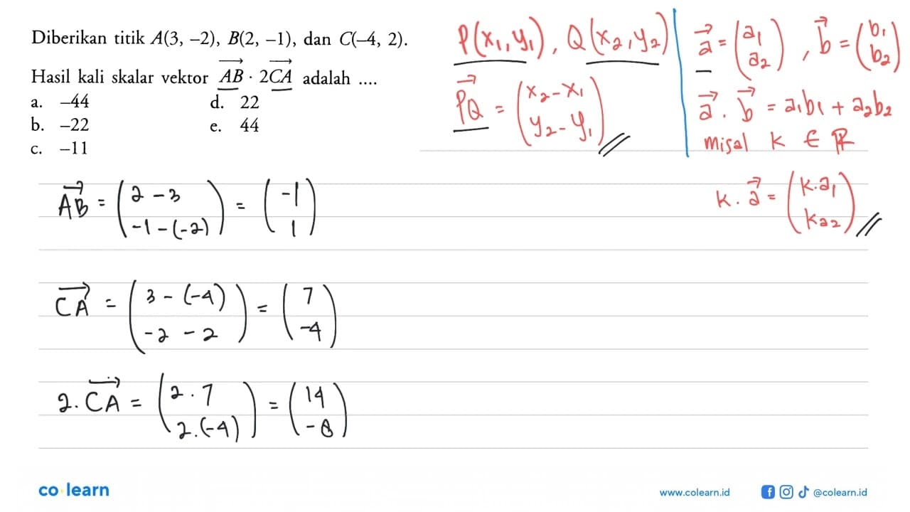 Diberikan titik A(3,-2), B(2,-1) , dan C(-4,2) Hasil kali