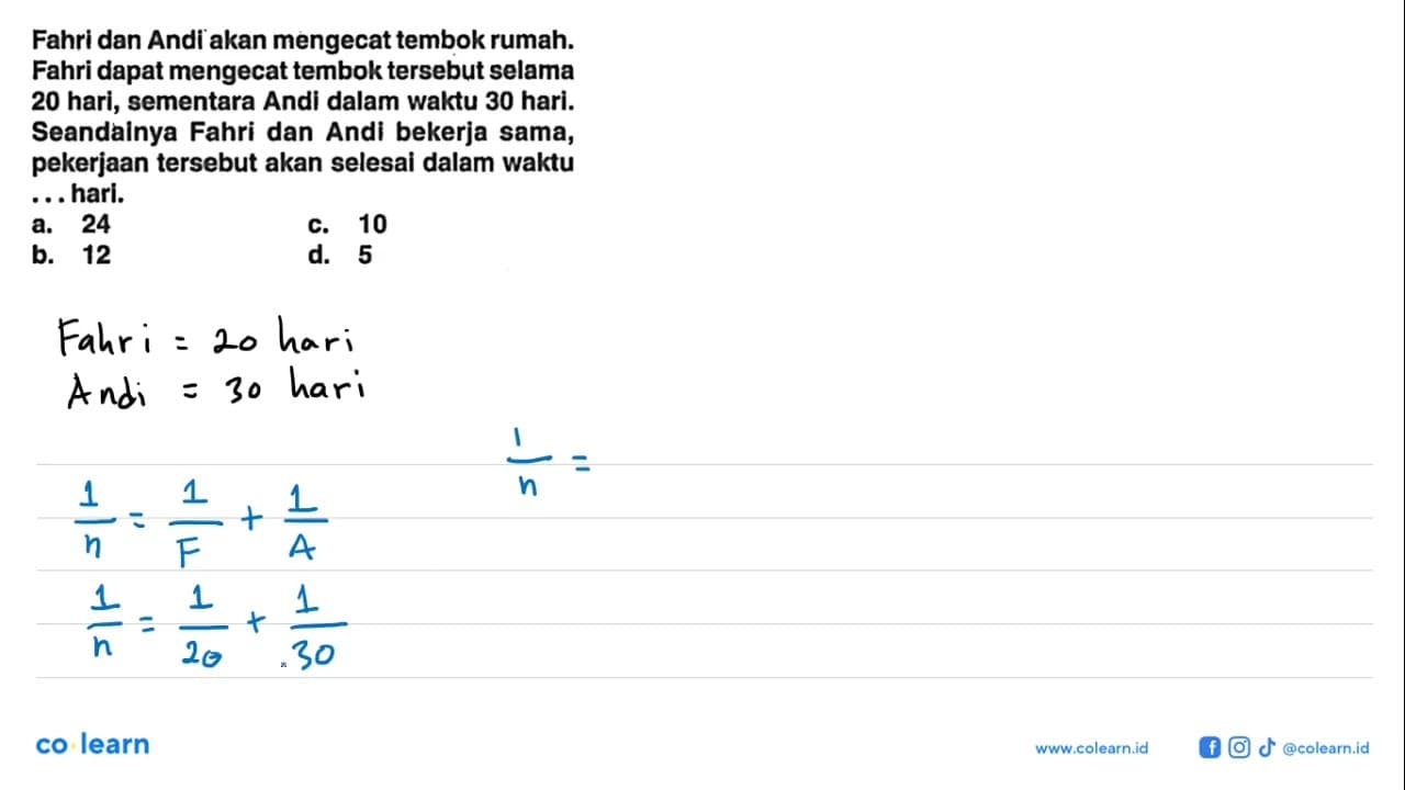 Fahri dan Andi akan mengecat tembok rumah. Fahri dapat