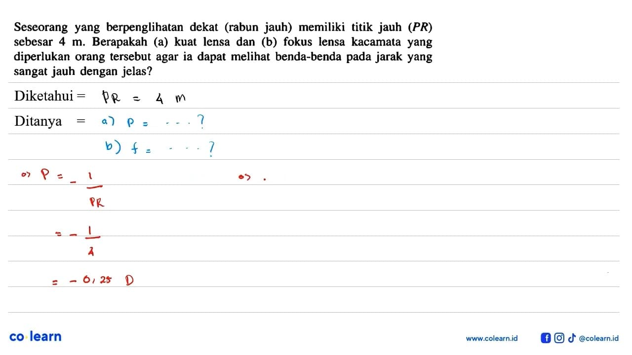 Seseorang yang berpenglihatan dekat (rabun jauh) memiliki