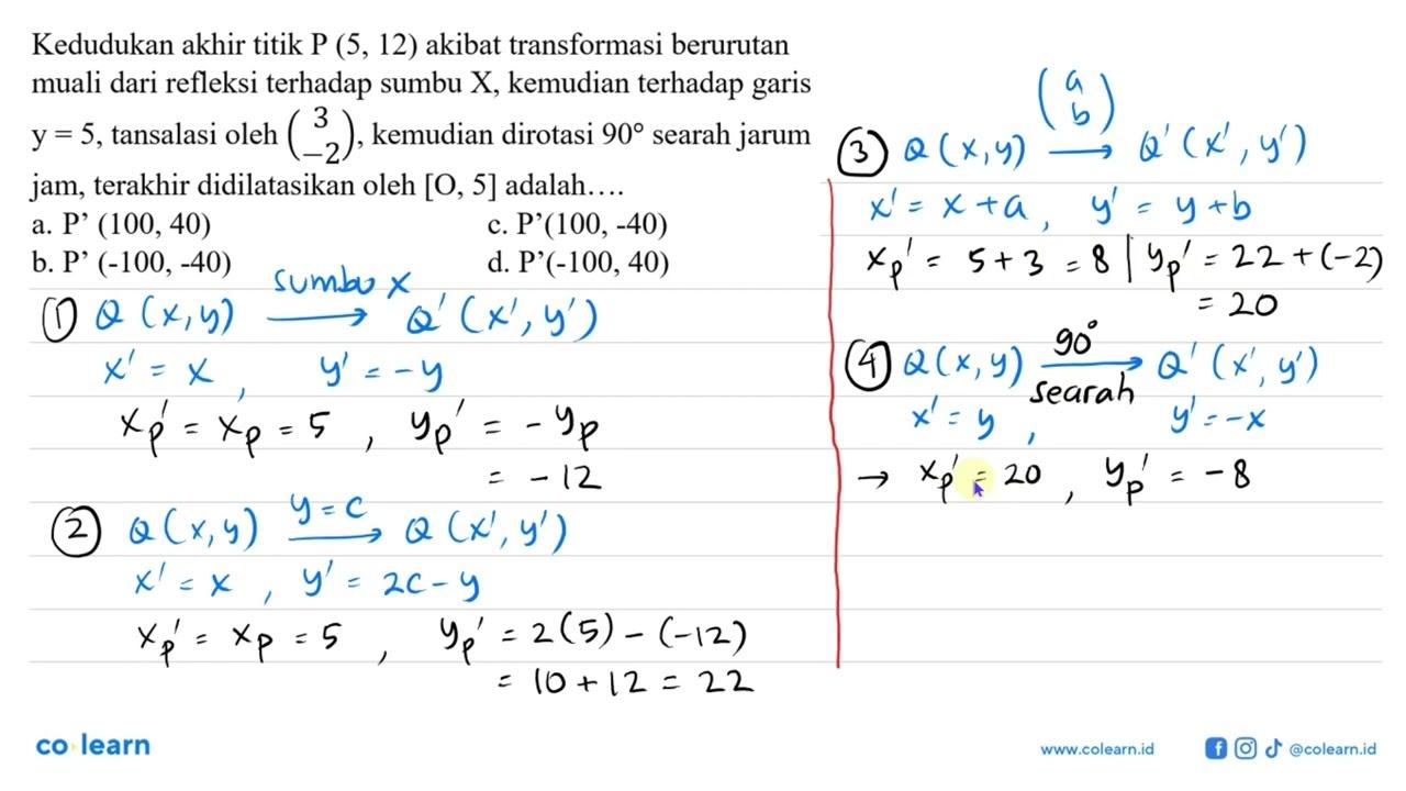 Kedudukan akhir titik P(5,12) akibat transformasi berurutan