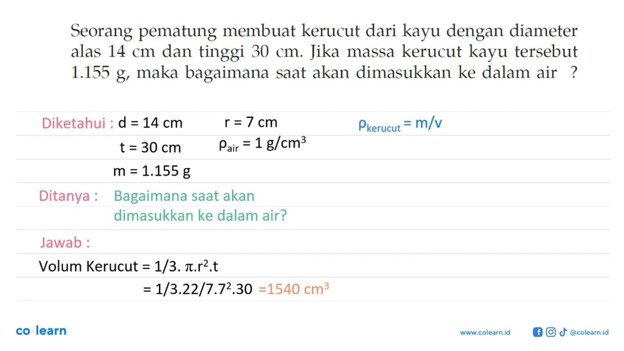 Seorang pematung membuat kerucut dari kayu dengan diameter