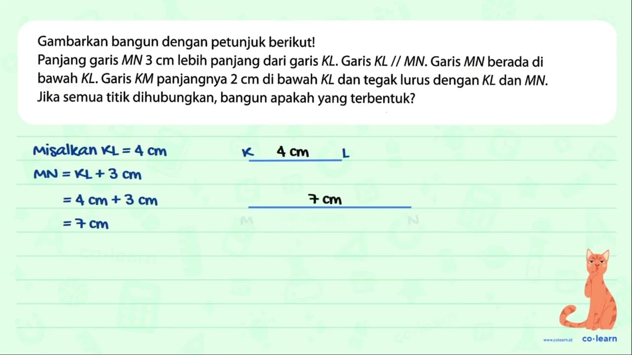 Gambarkan bangun dengan petunjuk berikut! Panjang garis M N