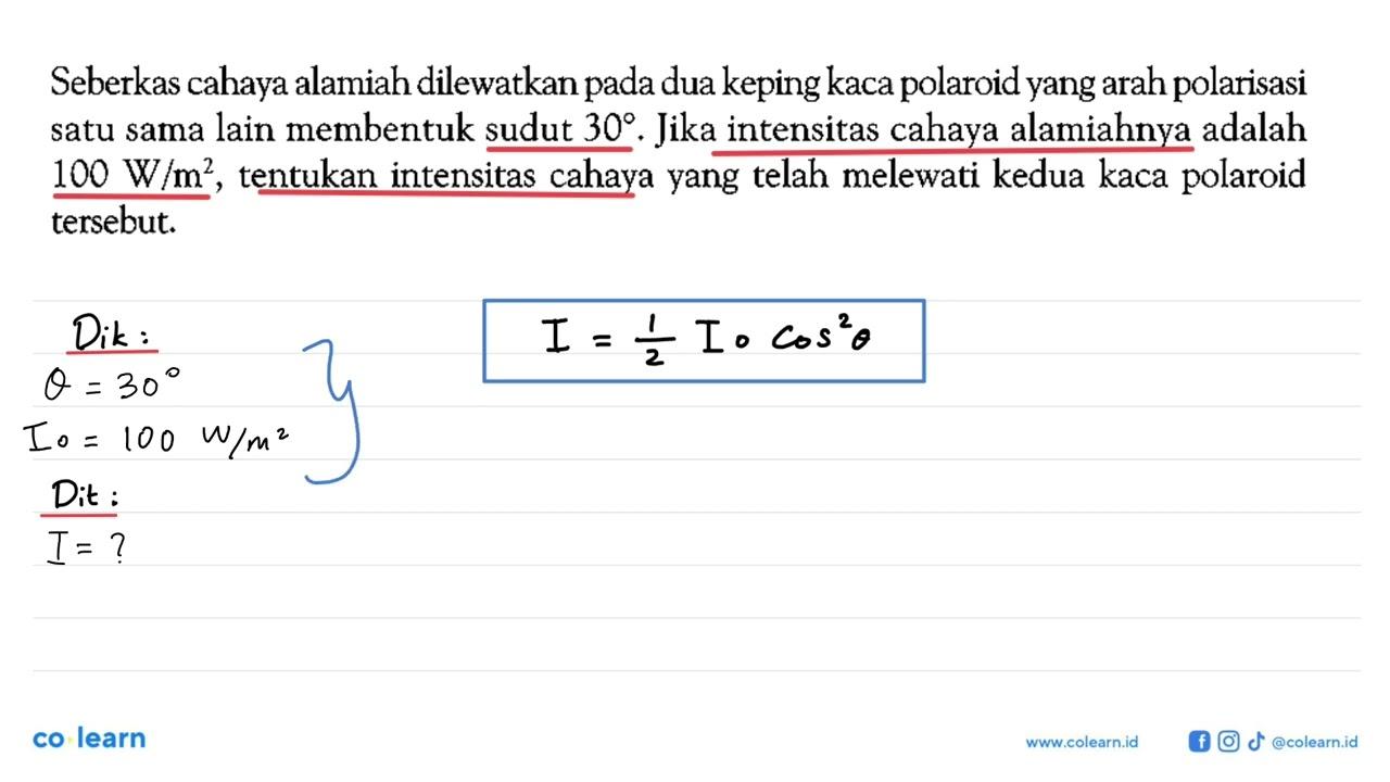 Seberkas cahaya alamiah dilewatkan pada dua keping kaca