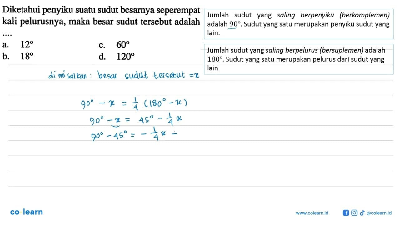 Diketahui penyiku suatu sudut besarnya seperempat kali
