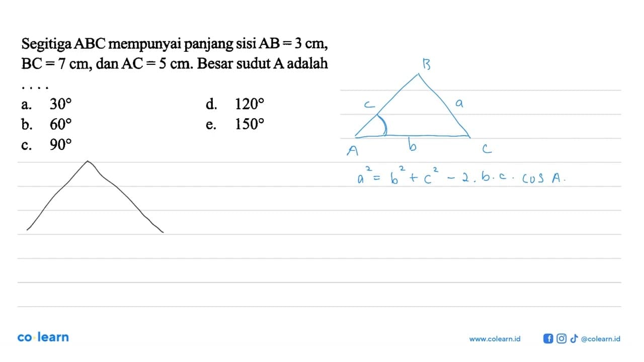 Segitiga ABC mempunyai panjang sisi AB=3 cm, BC=7 cm, dan