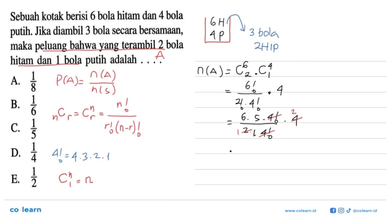 Sebuah kotak berisi 6 bola hitam dan 4 bola putih. Jika