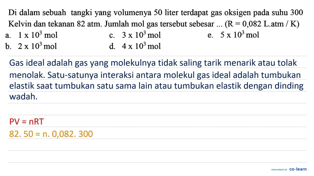 Di dalam sebuah tangki yang volumenya 50 liter terdapat gas