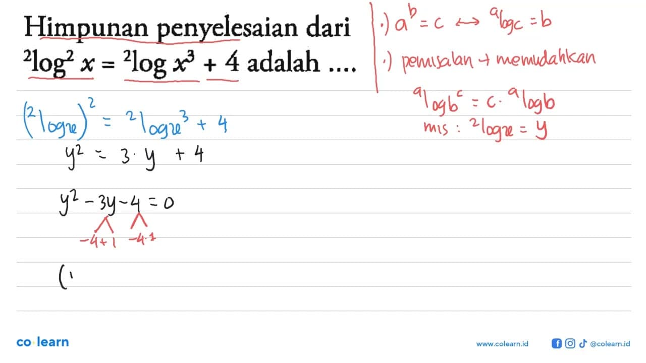 Himpunan penyelesaian dari 2 log^2 x=2 log x^3+4 adalah....