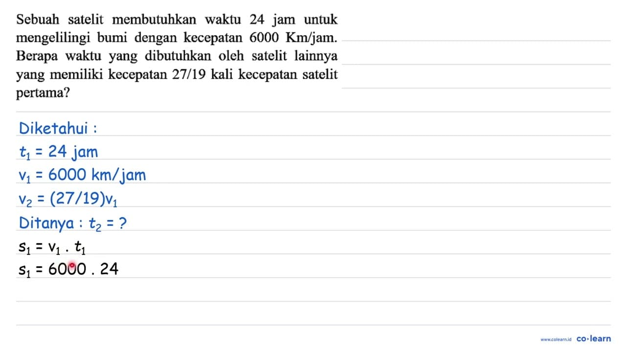 Sebuah satelit membutuhkan waktu 24 jam untuk mengelilingi