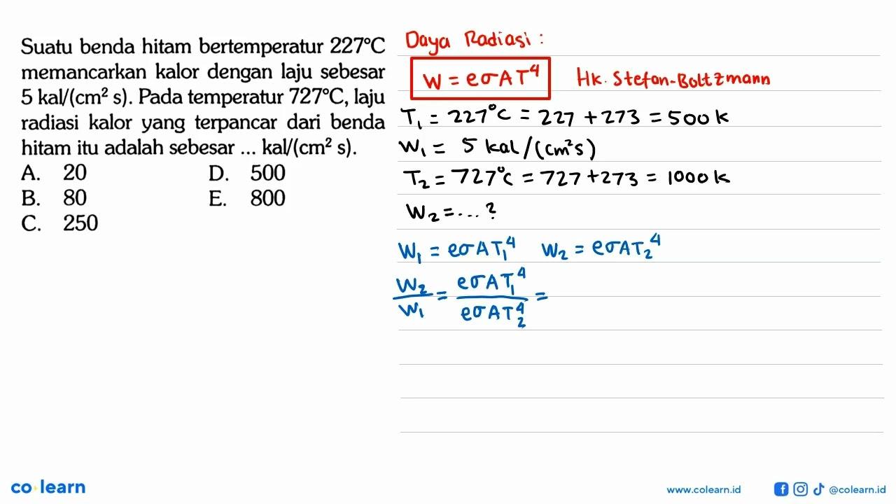 Suatu benda hitam bertemperatur 227 C memancarkan kalor