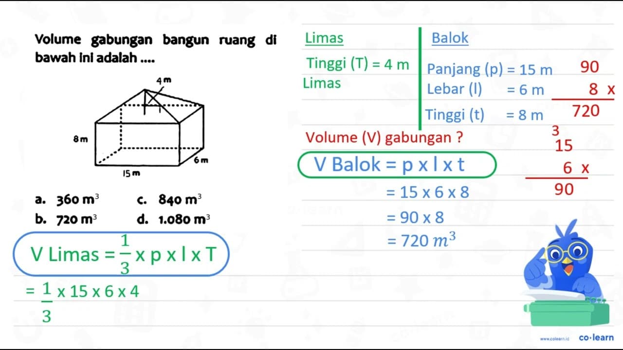 Volume gabungan bangun ruang di bawah ini adalah ... 4 m 8