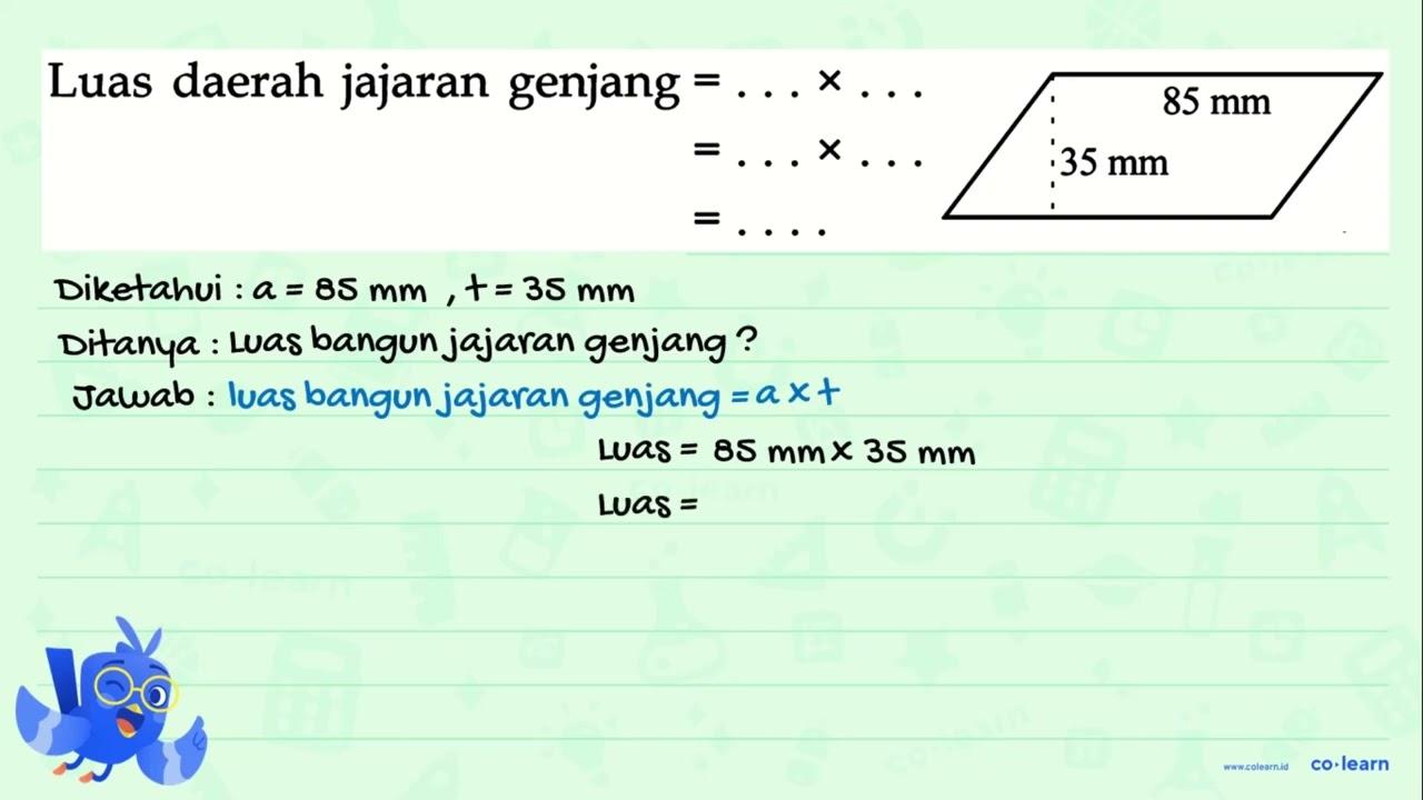 Luas daerah jajaran genjang =... x ... =... x ... =... 35