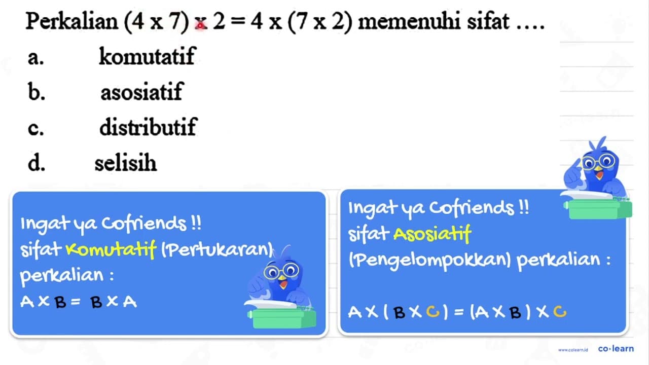 Perkalian (4 x 7) x 2=4 x(7 x 2) memenuhi sifat ...