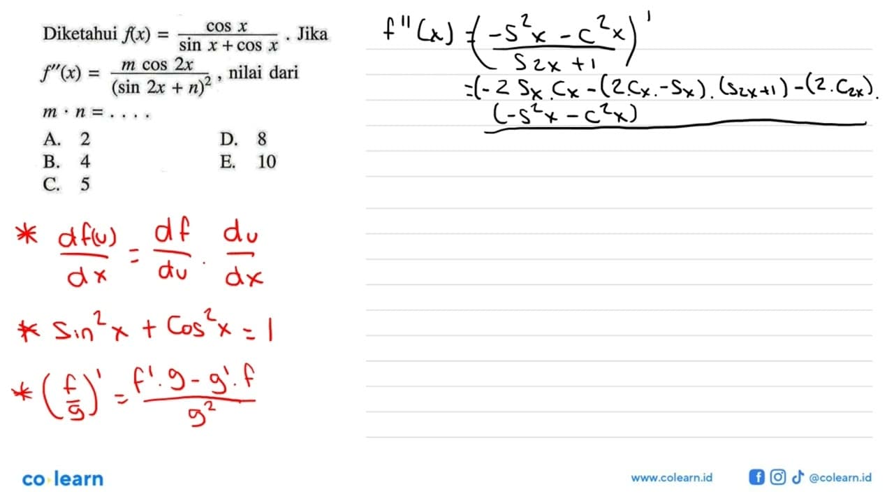 Diketahui f(x)=(cos x)/(sin x+cos x). Jika f"(x)=(m cos