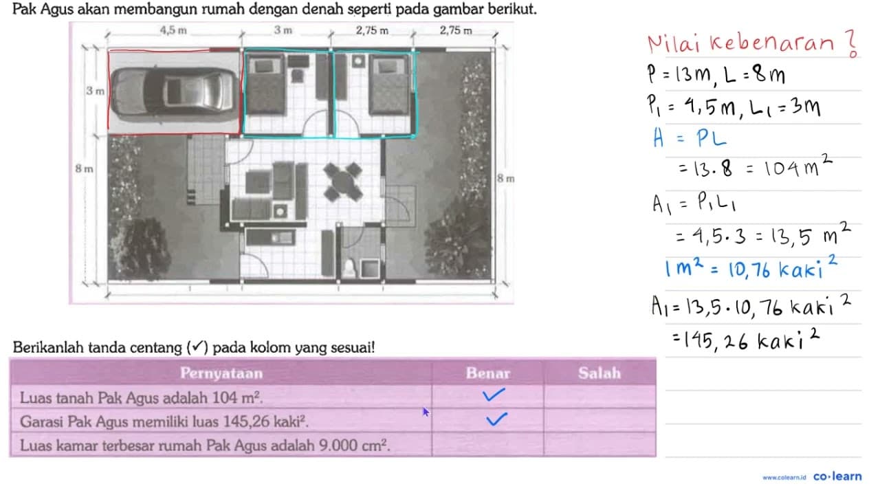 Pak Agus akan membangun rumah dengan denah seperti pada