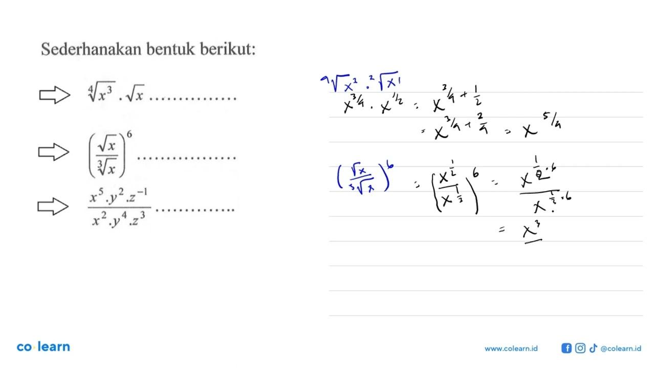 Sederhanakan bentuk berikut: (x^3)^(1/4).akar(x)...........