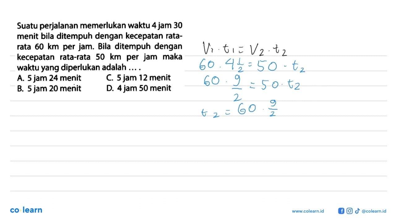 Suatu perjalanan memerlukan waktu 4 jam 30 menit bila