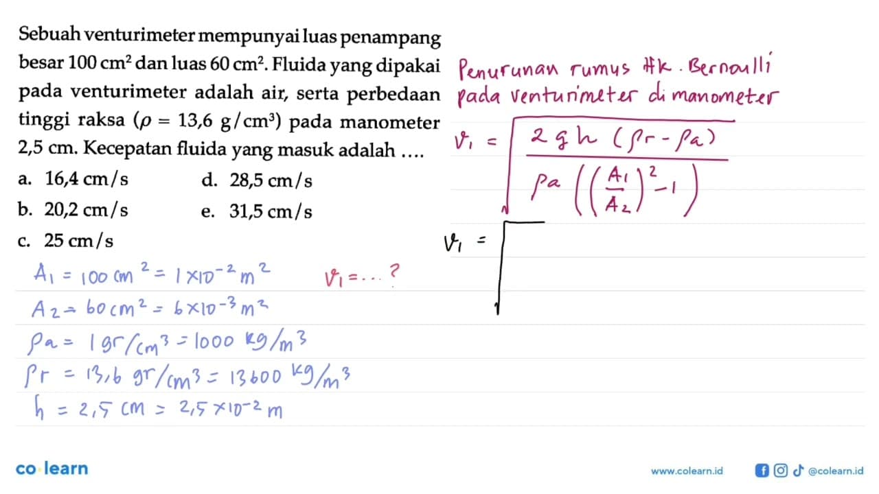 Sebuah venturimeter mempunyai luas penampang besar 100 cm^2