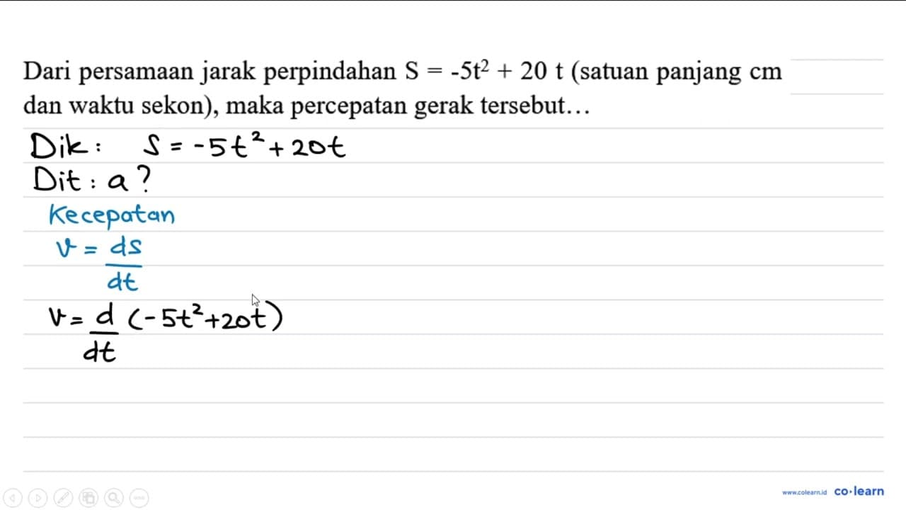 Dari persamaan jarak perpindahan S=-5 t^(2)+20 t (satuan