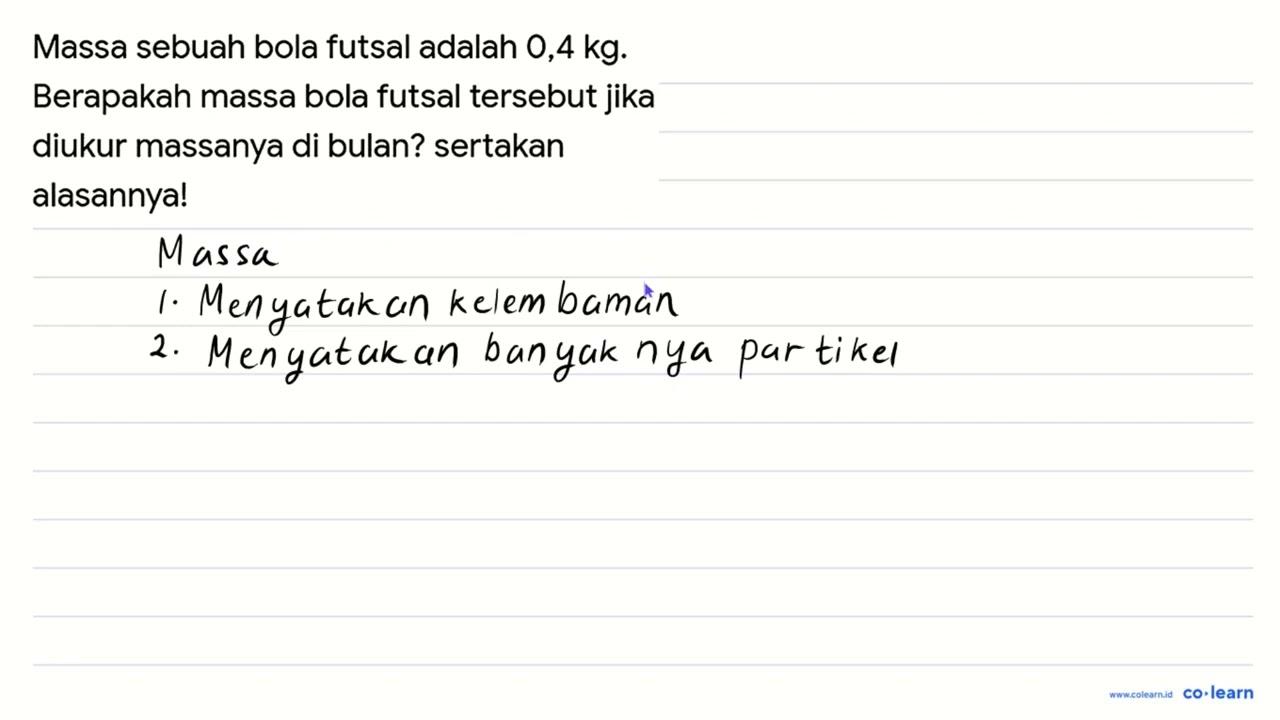 Massa sebuah bola futsal adalah 0,4 kg. Berapakah massa