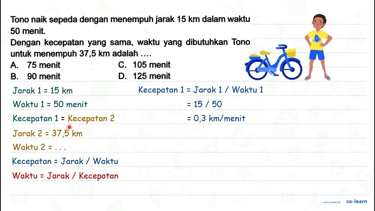 Tono naik sepeda dengan menempuh jarak 15 km dalam waktu 50