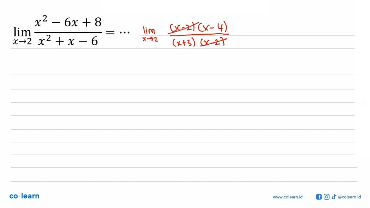 lim x->2 (x^2-6x+8)/(x^2+x-6)=...