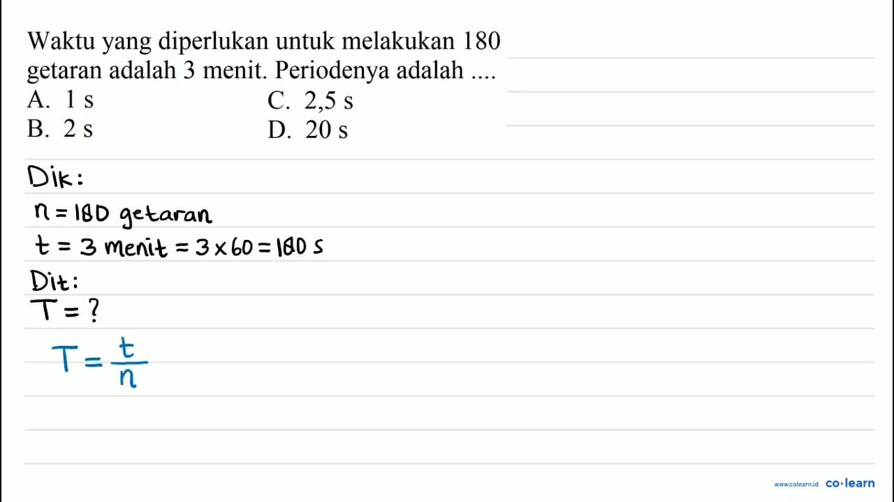 Waktu yang diperlukan untuk melakukan 180 getaran adalah 3