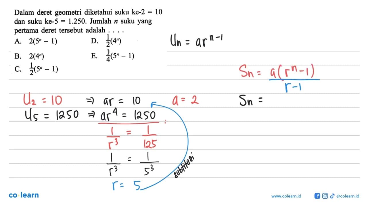 Dalam deret geometri diketahui suku ke-2 =10 dan suku ke-5