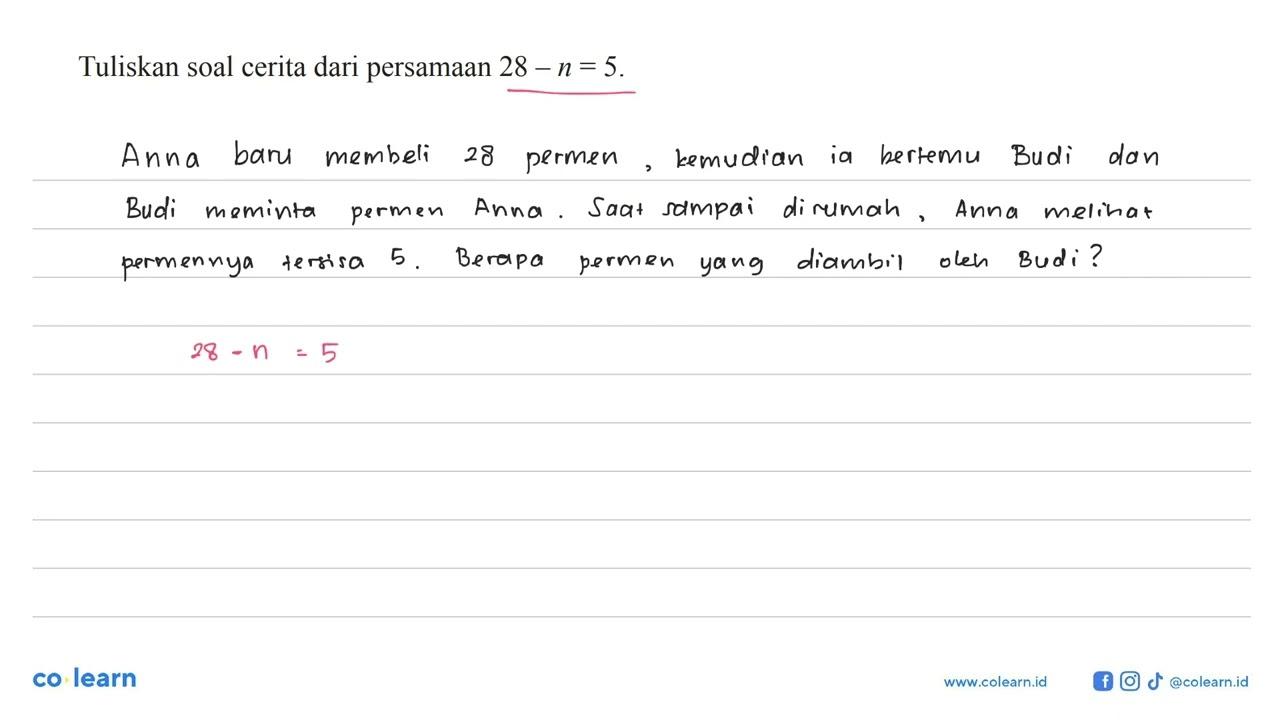 Tuliskan soal cerita dari persamaan 28 - n = 5.