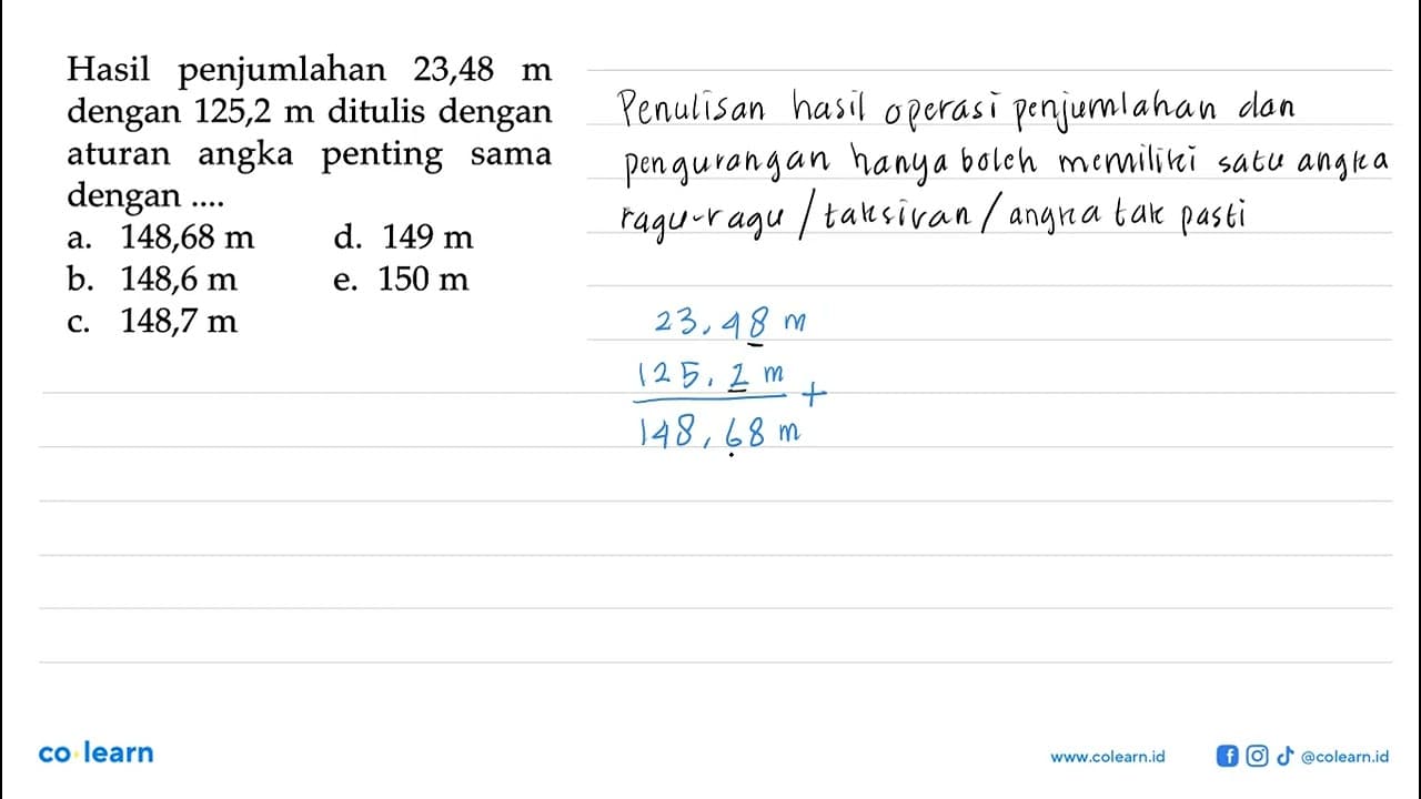 Hasil penjumlahan 23,48 m dengan 125,2 m ditulis dengan