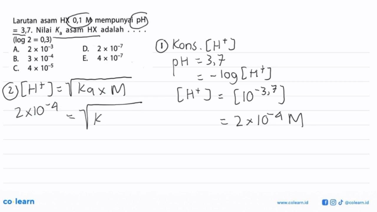 Larutan asam HX 0,1 M mempunyai pH=3,7. Nilai Ka asam HX